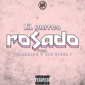 Rosado (feat. Lil Mateo) [Explicit]