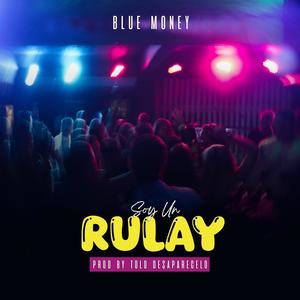 Soy un Rulay (feat. TOLO DESAPARECELO)