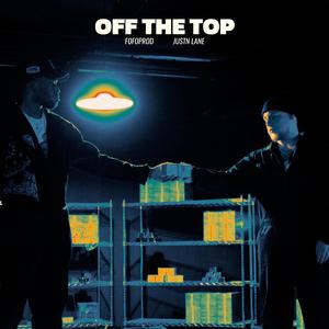 Off The Top (Explicit)