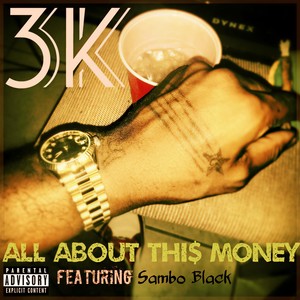 All About This Money(feat. Sambo Black) (Explicit)