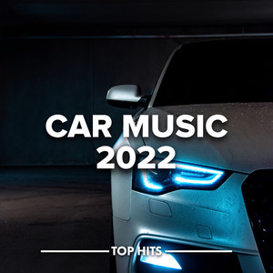 Car Music 2022 (Explicit)