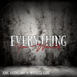 Everything You Wanted (with Witness Gvng)