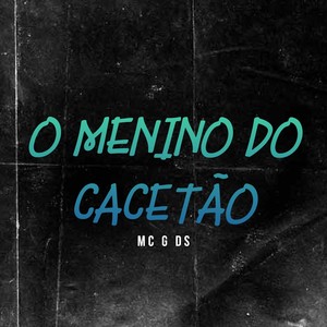 O Menino do Cacetão (Explicit)