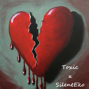 TOXIC (Explicit)