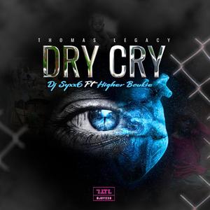 DRY CRY (feat. HIGHER BOUKIE) [Radio Edit]