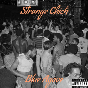 Strange Chick (Explicit)