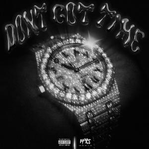 DON'T GOT TIME (Explicit)