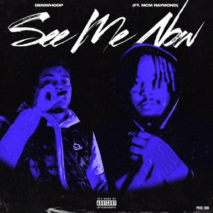 See Me Now (Explicit)