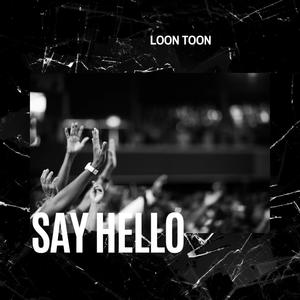 Say Hello (Explicit)