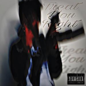 Treat You Right (Explicit)
