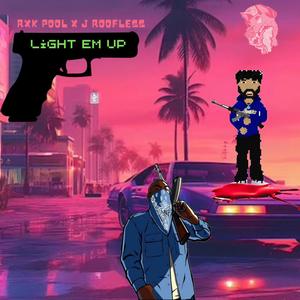 Light Em Up (feat. Rxk Pool) [Explicit]