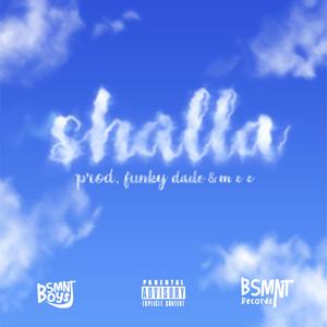 Shalla(feat. m e e) (Explicit)