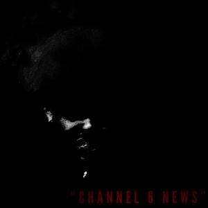 CHANNEL 6 NEWS (Explicit)