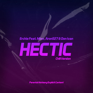 Hectic (Chill Version|Explicit)