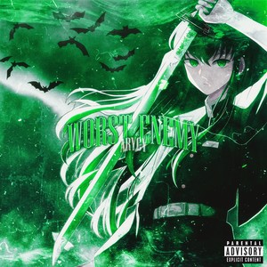 Worst Enemy (Explicit)