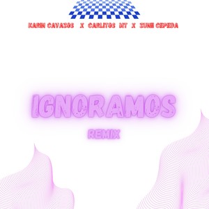 Ignoramos (Remix)