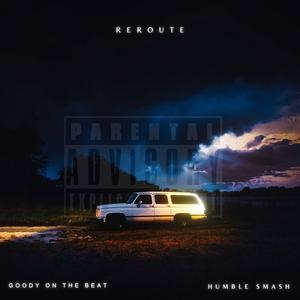 Re-Route (feat. Humble Smash) (Explicit)