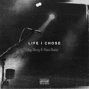 Life I Chose (feat. Rara Buckz) (Explicit)