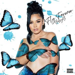 Fly Forever (Explicit)