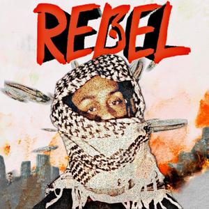 Rebel (Explicit)