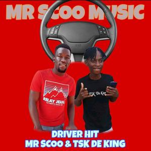 Mr Scoo Driver (feat. Tsk De King)