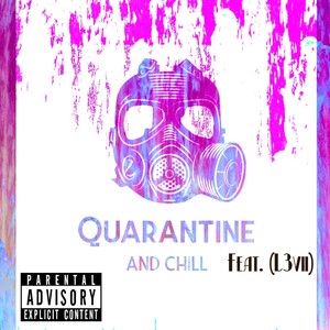 Quarantine And Chill (Explicit)