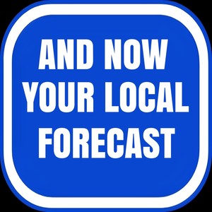 And Now Your Local Forecast