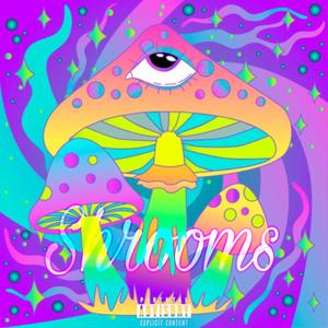 Shrooms (*****es Trippin) [Explicit]