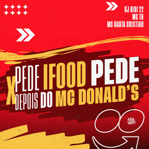 Pede iFood Pede x Depois do Mc Donalds (Explicit)