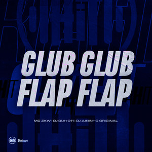 Glub, Glub - Flap, Flap (Explicit)