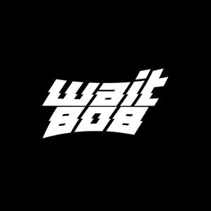 WAIT 808 (Explicit)