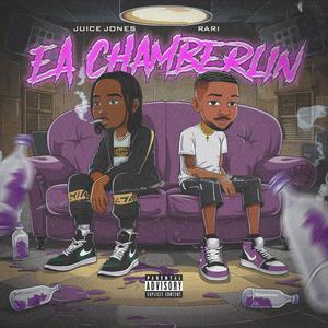 EA CHAMBERLIN (feat. Rari Chamberlin) [Explicit]