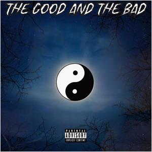 The Good and The Bad (Explicit)