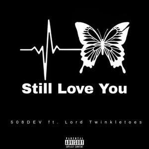 Still Love You V2 (feat. Lord Twinkletoes) (Explicit)
