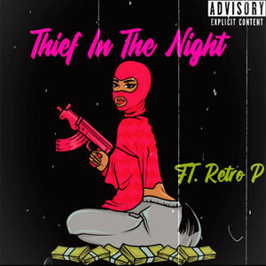 Thief In The Night (feat. Retro P) (Explicit)
