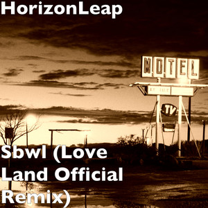 Sbwl (Love Land Official Remix)