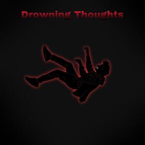 Drowning Thoughts (Explicit)