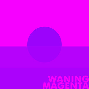 WANING MAGENTA (Explicit)