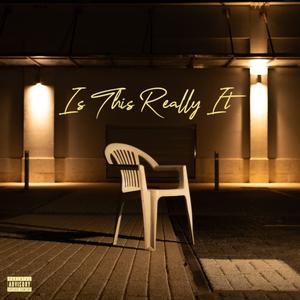 Is This Realy It (feat. Arch1ves) (Explicit)