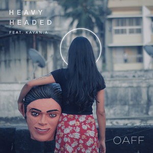 OAFF - Heavy Headed