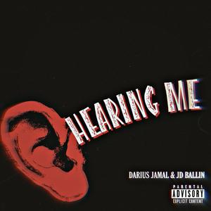 Hearing Me (feat. JD Ballin) [Explicit]