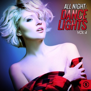 All Night: Dance Lights, Vol. 4
