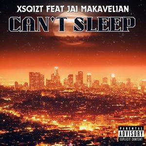 Can't Sleep (feat. Jai Makavelian) (Explicit)