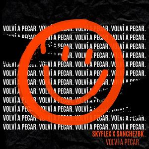 VOLVÍ A PECAR (feat. SanchezBK) [Explicit]