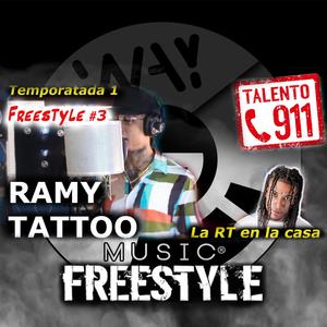 Talento 911, Temporada #1, vol. 3 (Ramy Tattoo) FreeStyle