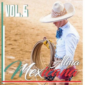 Alma Mexicana, Vol.6