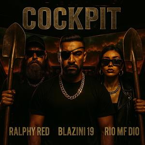 Cockpit (feat. Ralphy Red & Rio Mf Dio|Explicit)