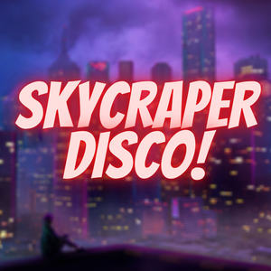 Skycraper Disco