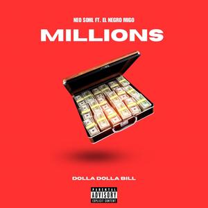 Millions (feat. El Negro Migo) [Explicit]