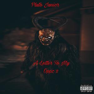 A Letter To My Oppz 2 (Explicit)
